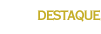 Destaque